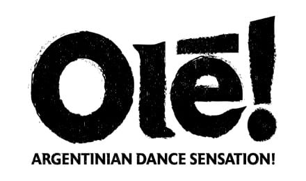 OLE’!  ARGENTINIAN DANCE SENSATION CHRISTMAS SHOW  (Spring 2026)